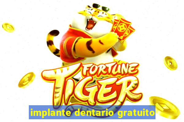 implante dentario gratuito